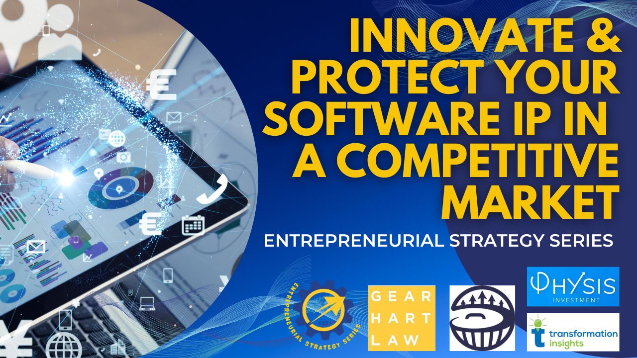 Event banner: “Innovate & Protect Your Software IP in a Competitive Market” with a tablet and digital icons, “Entrepreneurial Strategy Series,” and partner logos at the bottom.