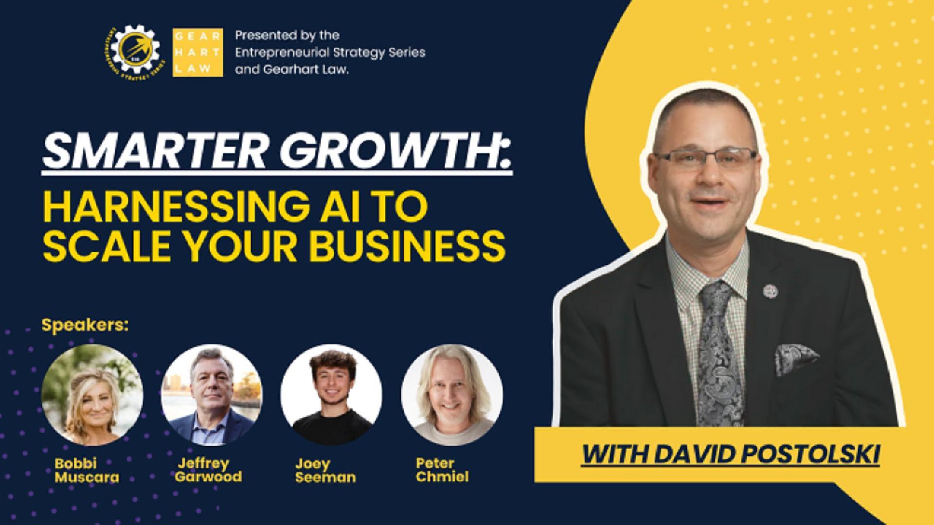 Event banner: “Smarter Growth: Harnessing AI to Scale Your Business” with David Postolski; speakers Bobbi Muscara, Jeffrey Garwood, Joey Seeman, Peter Chmiel.