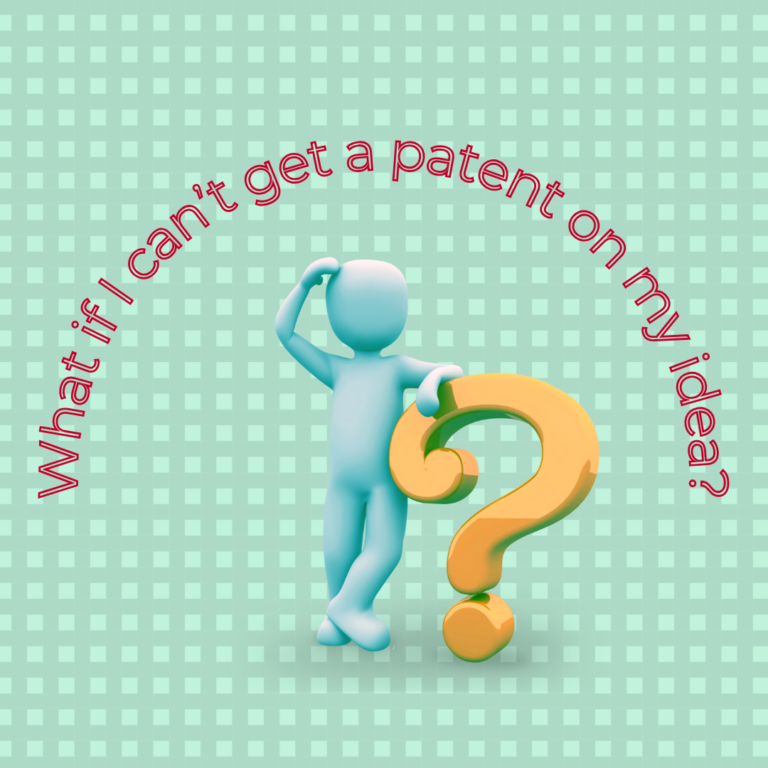 A confused figure leans on a question mark under the text "What if I can't get a patent?"