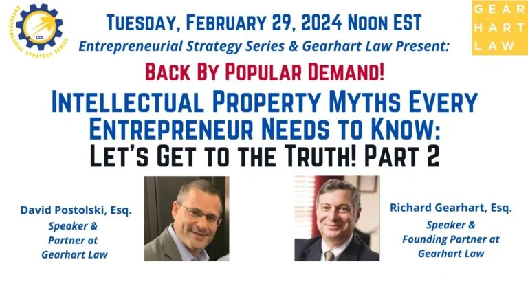 Event flyer: “Intellectual Property Myths Every Entrepreneur Needs to Know — Let’s Get to the Truth! Part 2,” Tuesday, Feb 29, 2024, noon EST, with two speaker headshots and ESS/Gearhart Law logos.