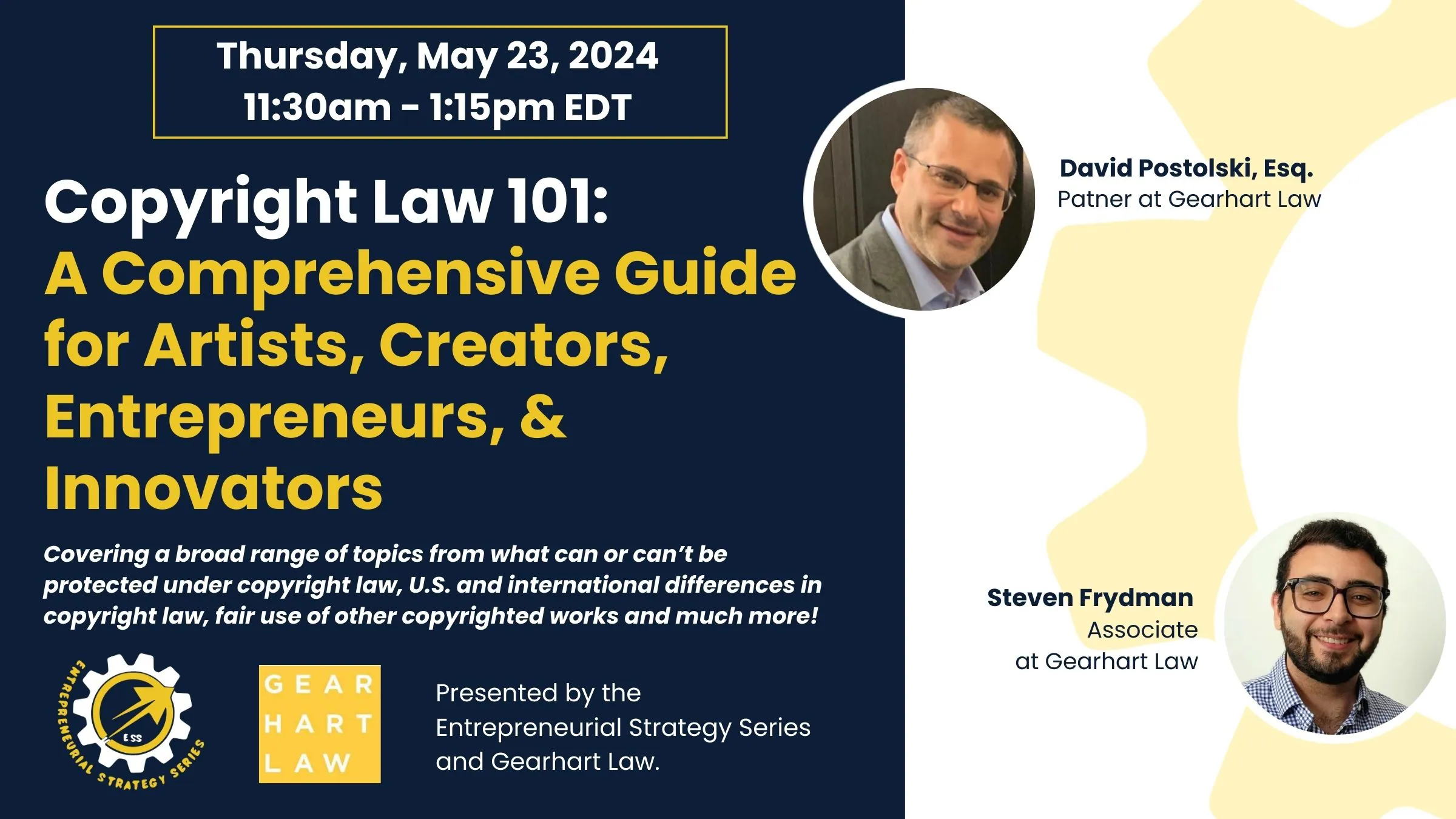 Event flyer: “Copyright Law 101—A Comprehensive Guide for Artists, Creators, Entrepreneurs & Innovators,” Thursday, May 23, 2024, 11:30am–1:15pm EDT, featuring David Postolski, Esq. and Steven Frydman (Gearhart Law).