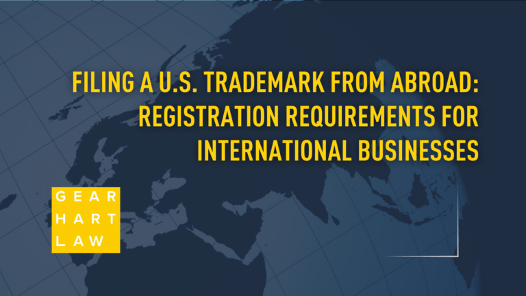 Filing a U.S. Trademark from Abroad: Registration Requirements for International Businesses